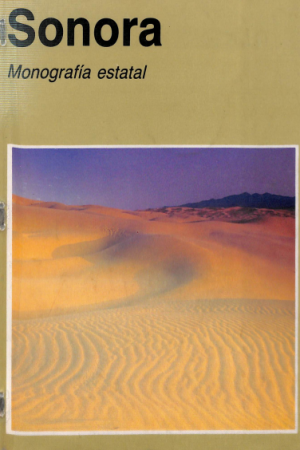 Sonora. Vientos prósperos sobre el desierto